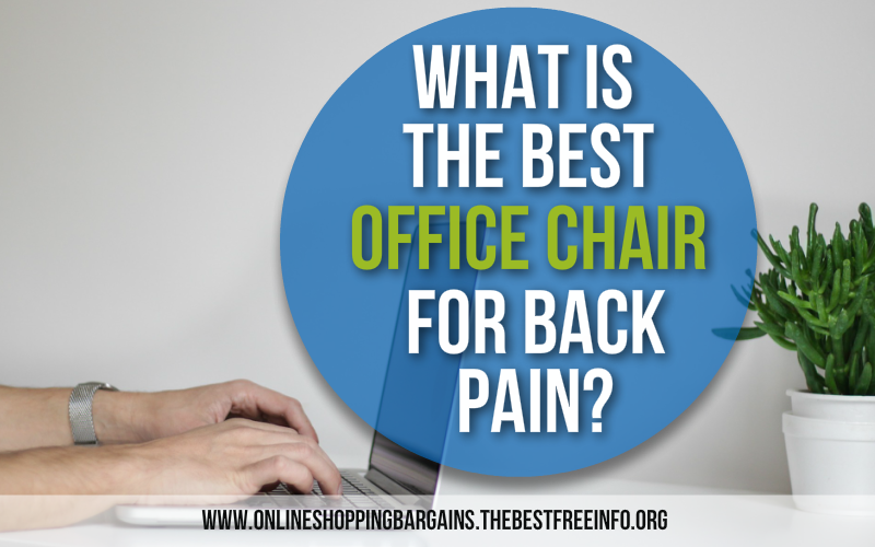 What Is The Best Office Chair For Back Pain